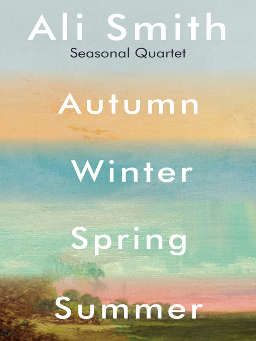 Title details for Seasonal Quartet by Ali Smith - Available